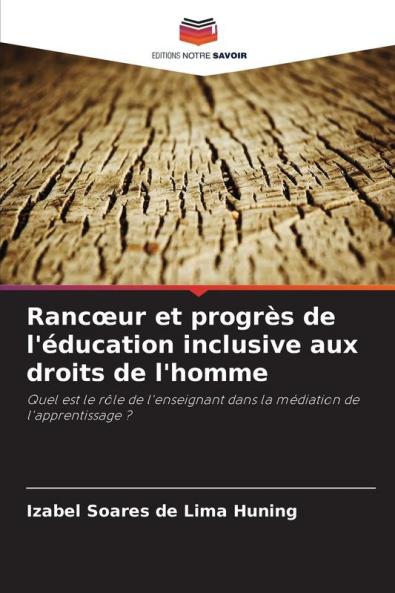 Rancœur et progrès de l'éducation inclusive aux droits de l'homme