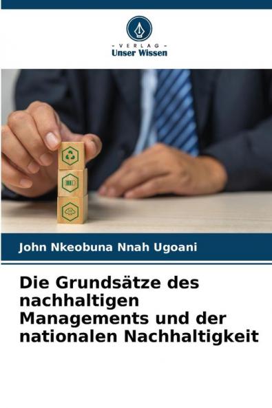 Die Grundsätze des nachhaltigen Managements und der nationalen Nachhaltigkeit