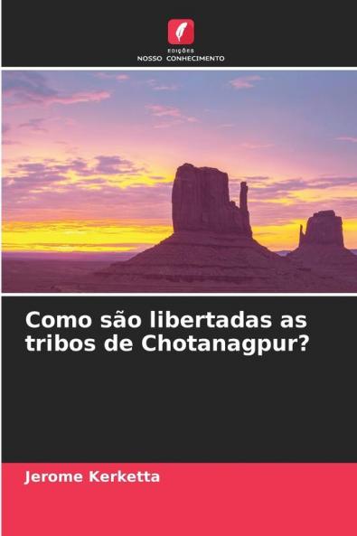 Como são libertadas as tribos de Chotanagpur?