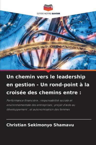 Un chemin vers le leadership en gestion - Un rond-point à la croisée des chemins entre