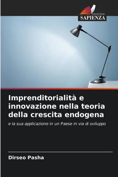 Imprenditorialità e innovazione nella teoria della crescita endogena