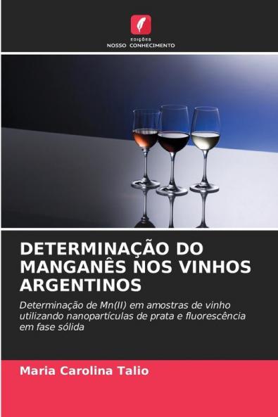 DETERMINAÇÃO DO MANGANÊS NOS VINHOS ARGENTINOS