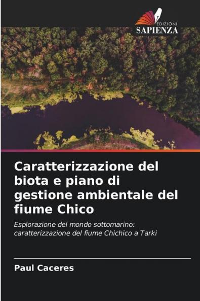 Caratterizzazione del biota e piano di gestione ambientale del fiume Chico
