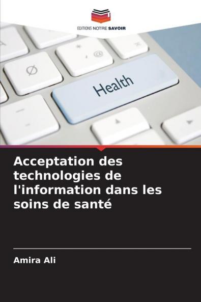 Acceptation des technologies de l'information dans les soins de santé