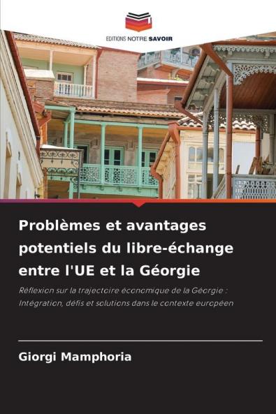 Problèmes et avantages potentiels du libre-échange entre l'UE et la Géorgie