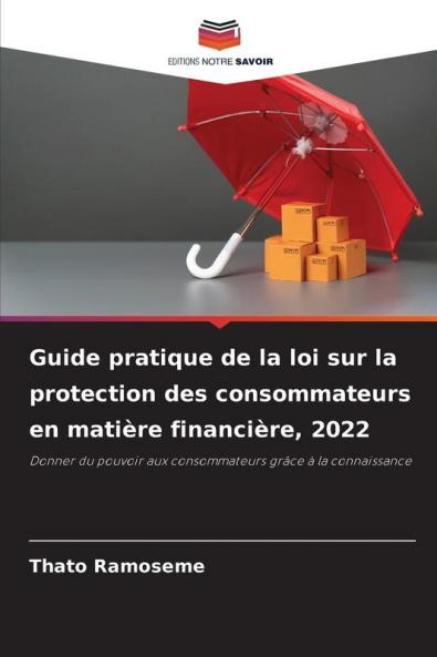 Guide pratique de la loi sur la protection des consommateurs en matière financière 2022