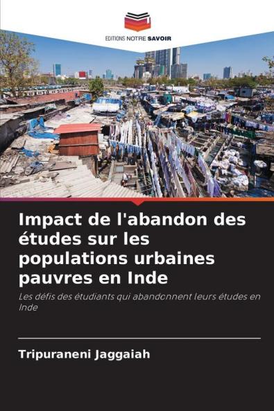 Impact de l'abandon des études sur les populations urbaines pauvres en Inde