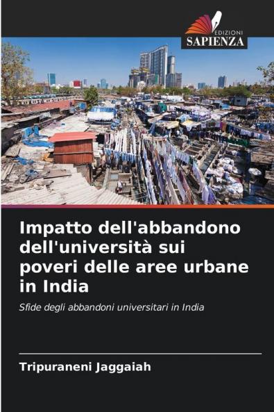 Impatto dell'abbandono dell'università sui poveri delle aree urbane in India