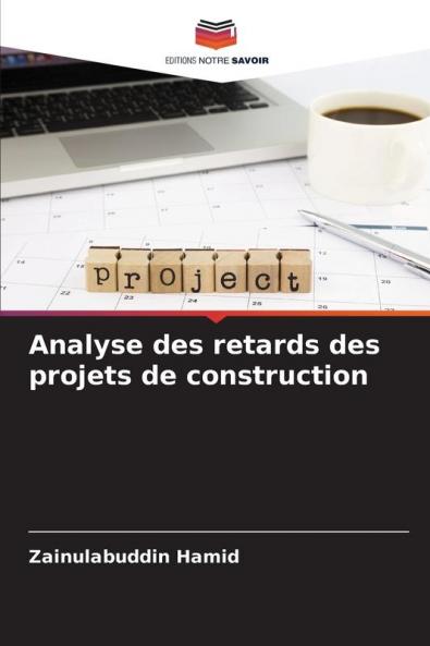 Analyse des retards des projets de construction
