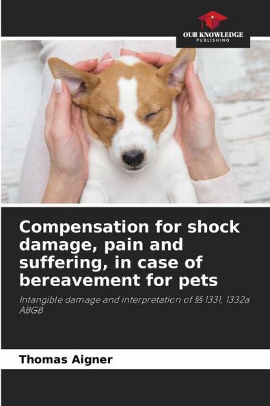 Compensation for shock damage pain and suffering in case of bereavement for pets