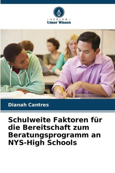 Schulweite Faktoren für die Bereitschaft zum Beratungsprogramm an NYS-High Schools