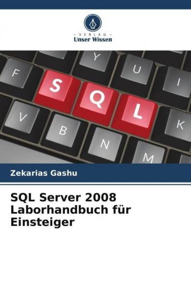 SQL Server 2008 Laborhandbuch für Einsteiger