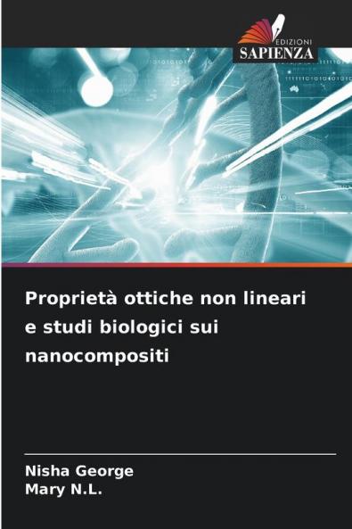 Proprietà ottiche non lineari e studi biologici sui nanocompositi