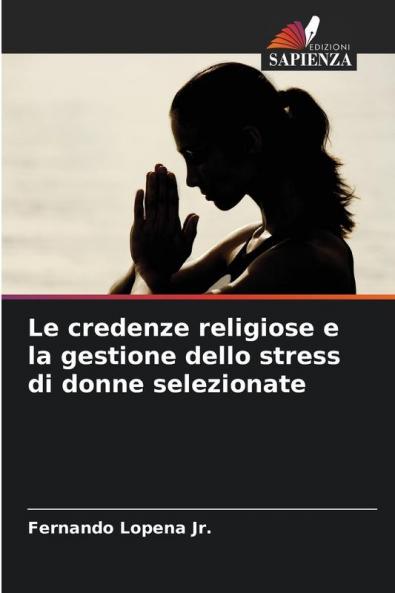 Le credenze religiose e la gestione dello stress di donne selezionate