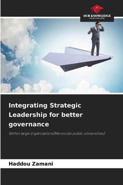 Integrating Strategic Leadership for better governance