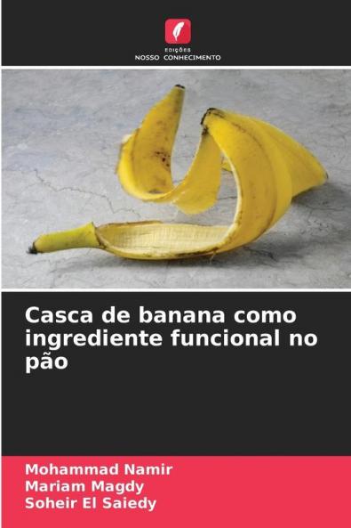 Casca de banana como ingrediente funcional no pão