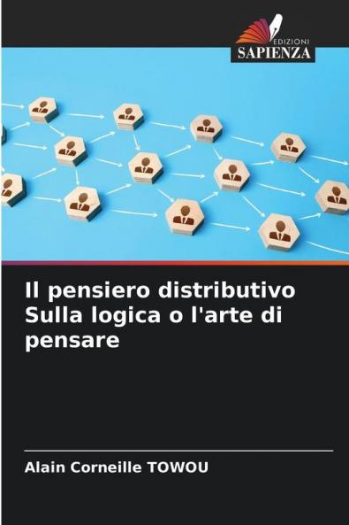 Il pensiero distributivo Sulla logica o l'arte di pensare
