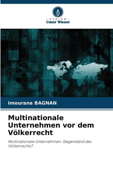 Multinationale Unternehmen vor dem Völkerrecht