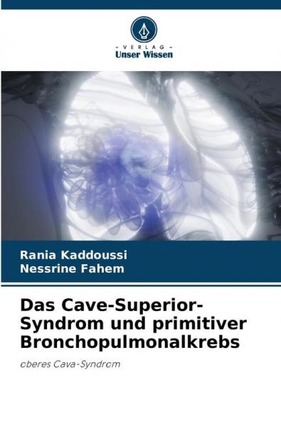 Das Cave-Superior-Syndrom und primitiver Bronchopulmonalkrebs