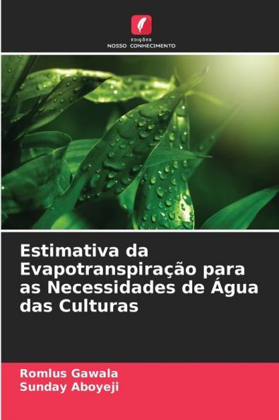 Estimativa da Evapotranspiração para as Necessidades de Água das Culturas