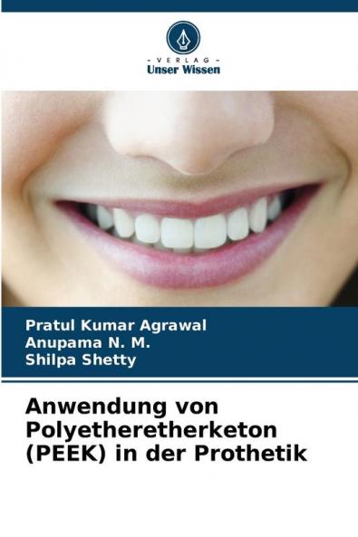 Anwendung von Polyetheretherketon (PEEK) in der Prothetik