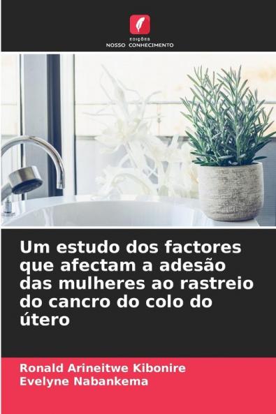 Um estudo dos factores que afectam a adesão das mulheres ao rastreio do cancro do colo do útero