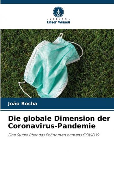 Die globale Dimension der Coronavirus-Pandemie