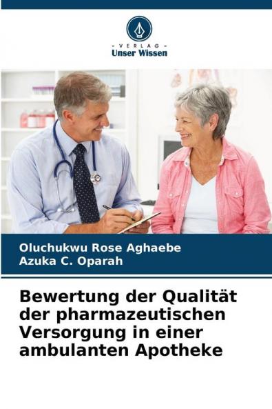 Bewertung der Qualität der pharmazeutischen Versorgung in einer ambulanten Apotheke