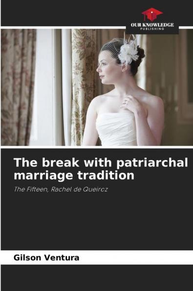 The break with patriarchal marriage tradition