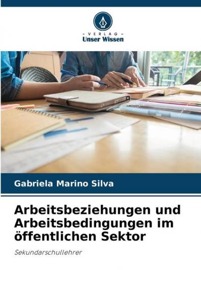 Arbeitsbeziehungen und Arbeitsbedingungen im öffentlichen Sektor