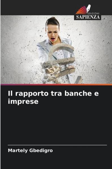 Il rapporto tra banche e imprese