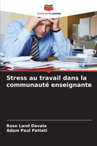 Stress au travail dans la communauté enseignante