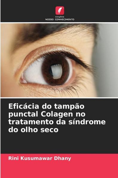 Eficácia do tampão punctal Colagen no tratamento da síndrome do olho seco