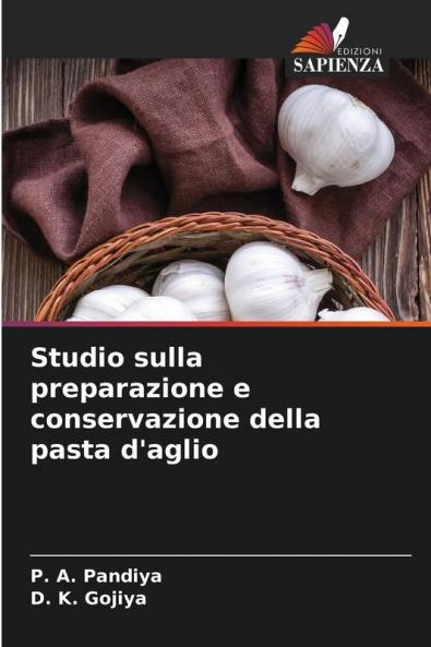 Studio sulla preparazione e conservazione della pasta d'aglio
