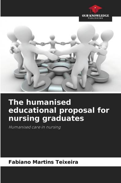 The humanised educational proposal for nursing graduates