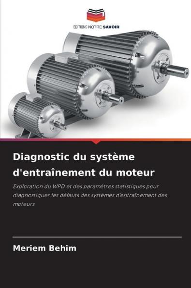 Diagnostic du système d'entraînement du moteur