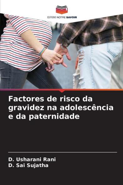Factores de risco da gravidez na adolescência e da paternidade