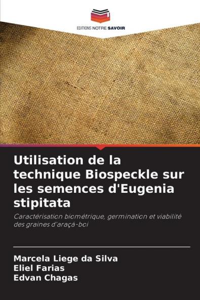 Utilisation de la technique Biospeckle sur les semences d'Eugenia stipitata