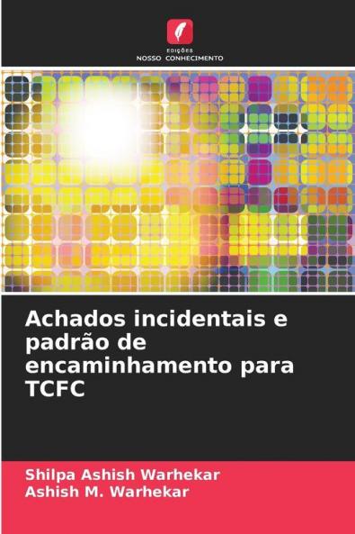 Achados incidentais e padrão de encaminhamento para TCFC