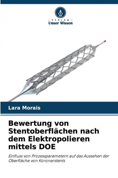 Bewertung von Stentoberflächen nach dem Elektropolieren mittels DOE