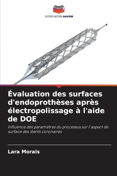 Évaluation des surfaces d'endoprothèses après électropolissage à l'aide de DOE