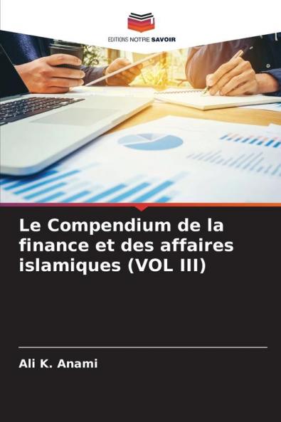 Le Compendium de la finance et des affaires islamiques (VOL III)