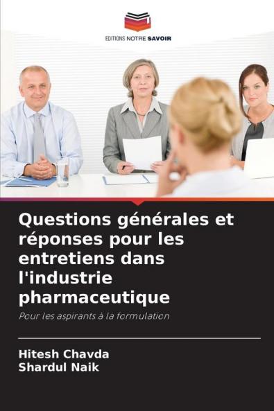 Questions générales et réponses pour les entretiens dans l'industrie pharmaceutique
