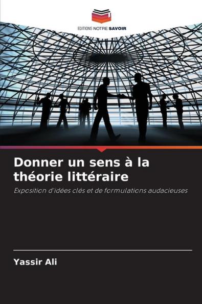Donner un sens à la théorie littéraire