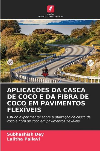 APLICAÇÕES DA CASCA DE COCO E DA FIBRA DE COCO EM PAVIMENTOS FLEXÍVEIS