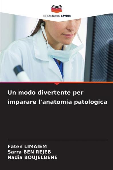 Un modo divertente per imparare l'anatomia patologica