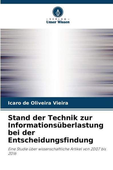 Stand der Technik zur Informationsüberlastung bei der Entscheidungsfindung