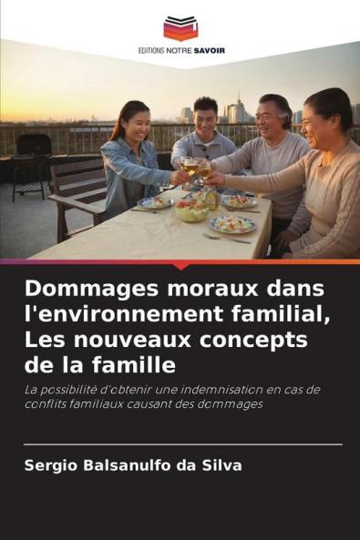 Dommages moraux dans l'environnement familial Les nouveaux concepts de la famille
