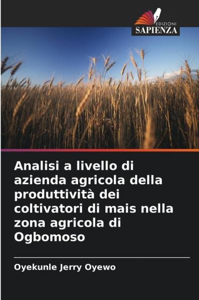 Analisi a livello di azienda agricola della produttività dei coltivatori di mais nella zona agricola di Ogbomoso