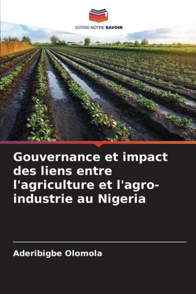 Gouvernance et impact des liens entre l'agriculture et l'agro-industrie au Nigeria